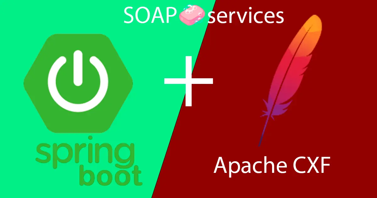 How to create SOAP 🧼🫧 services with Spring Boot 🍃 + Apache CXF